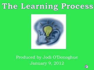 Produced by Jodi O’Donoghue
January 9, 2012
 