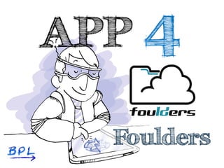 4APP
Foulders
 