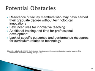 Typically, a teacher has full control over all settings for a course. Choice of course formats settings such as by week, by topic or a discussion-focused social format An individual course theme and layout can be created for any course. Flexible array of course activities - Forums, Quizzes, Glossaries, Resources, Choices, Surveys, Assignments, Chats, Workshops Recent changes to the course since the last login can be displayed on the course home page - helps give sense of community Mail integration - copies of forum posts, teacher feedback etc can be mailed in HTML or plain text. Users can set a preference for daily emails in their profile Custom scales - teachers can define their own scales to be used for grading forums and assignments Specific course activities and resources can be imported from another existing course 11Overview of Course Managment