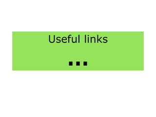 Useful links
…
 