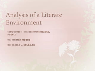 Analysis of a Literate
Environment
 