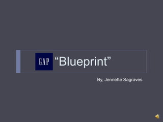 “Blueprint”  By, Jennette Sagraves 