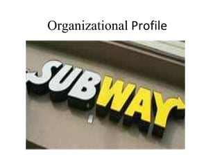 Organizational  Profile 