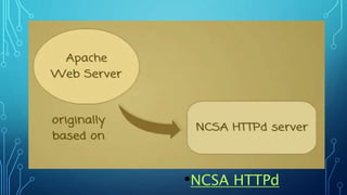 •NCSA HTTPd
 