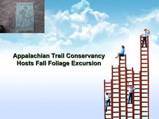 Appalachian Trail Conservancy
Hosts Fall Foliage Excursion

 