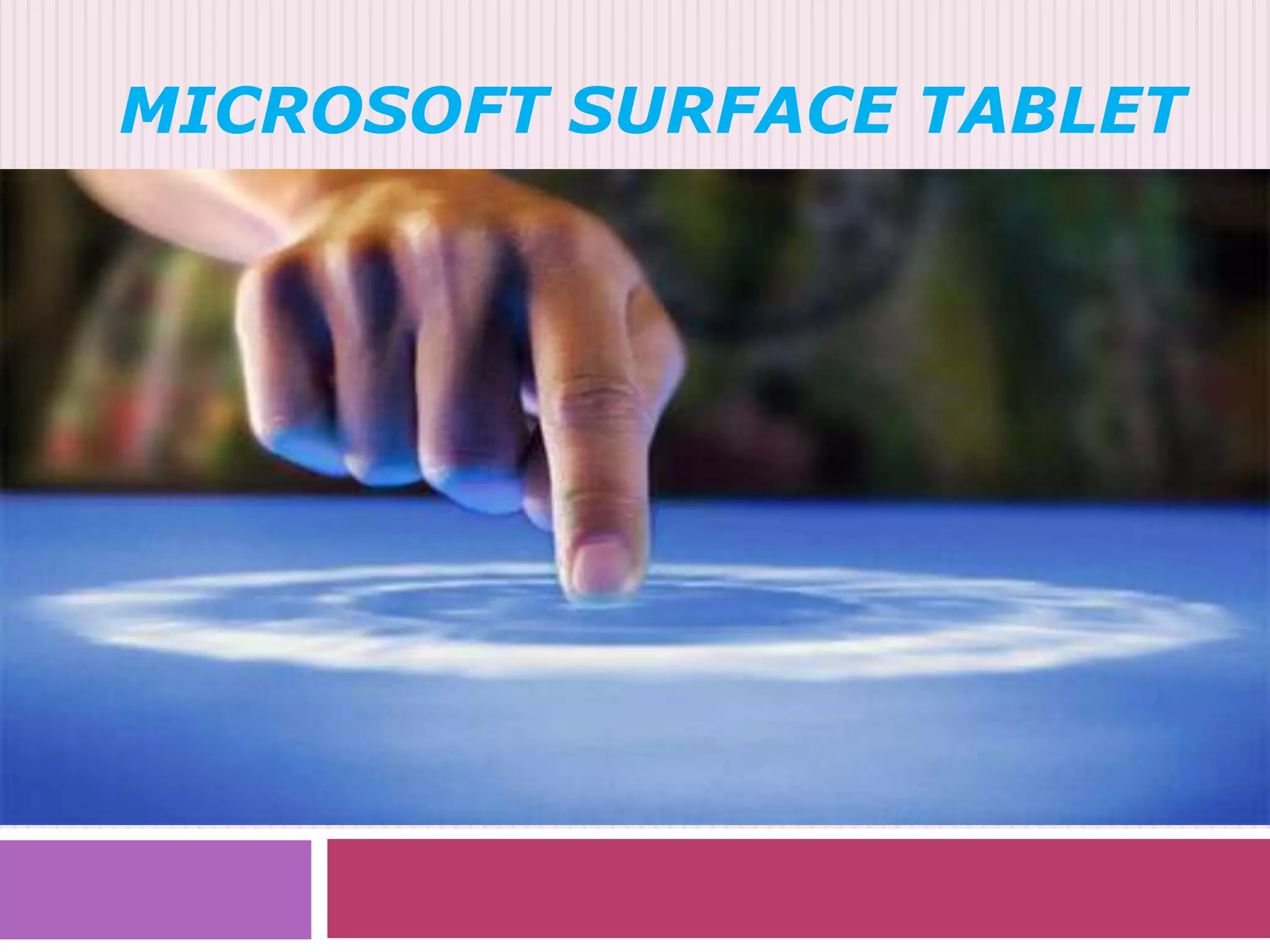MICROSOFT SURFACE TABLET

 