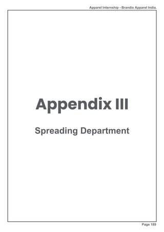 Apparel Internship - Brandix Apparel India.
Appendix III
Spreading Department
Page 189
 