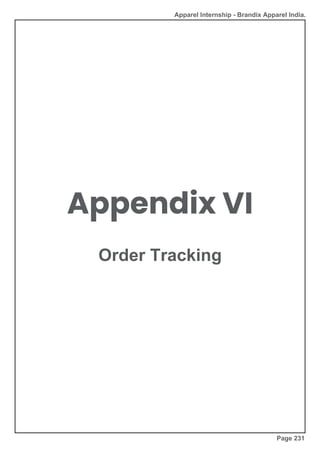Apparel Internship - Brandix Apparel India.
Appendix VI
Order Tracking
Page 231
 