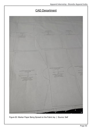 Apparel Internship - Brandix Apparel India.
CAD Department
Page 92
Figure 83: Marker Paper Being Spread on the Fabric lay | Source: Self
 