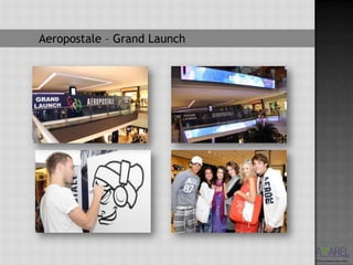 Aeropostale – Grand Launch
 