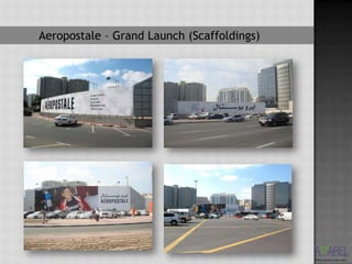Aeropostale – Grand Launch (Scaffoldings)
 