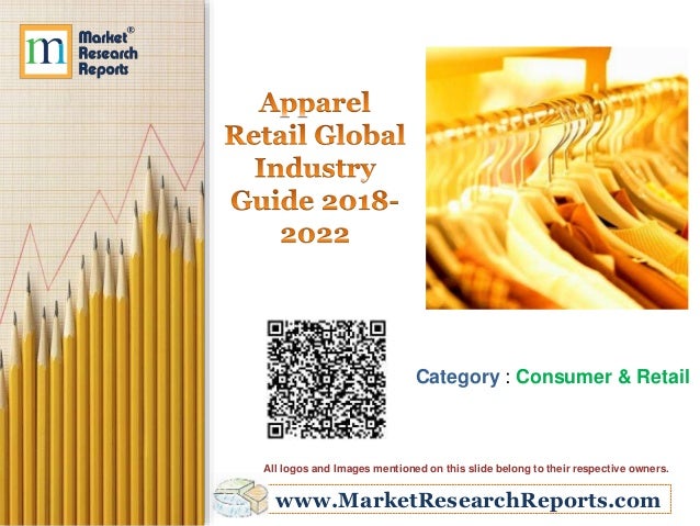 Apparel Retail Global Industry Guide 2018 - 2022
