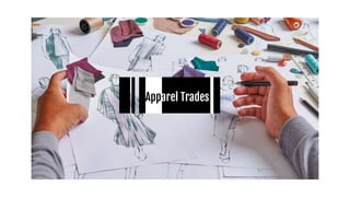 Apparel Trades
 