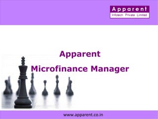 Apparent  Microfinance Manager  www.apparent.co.in 