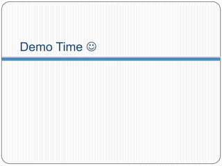 Demo Time 