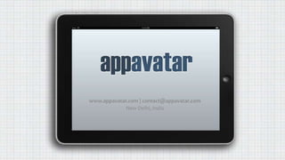 www.appavatar.com | contact@appavatar.com New Delhi, India 
