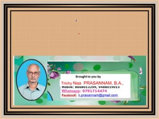 ,
,
Trichy Naa PRASANNAM, B.A.,
 