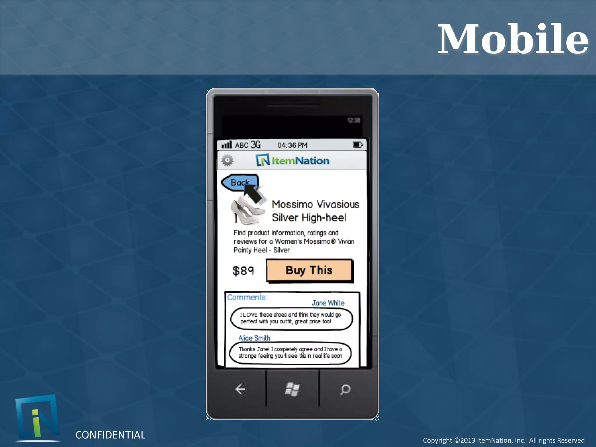 Copyright ©2013 ItemNation, Inc. All rights Reserved
CONFIDENTIAL
MobileMobile
 