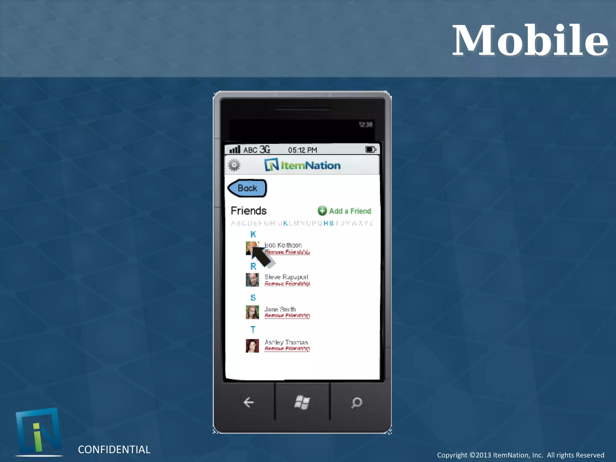 Copyright ©2013 ItemNation, Inc. All rights Reserved
CONFIDENTIAL
MobileMobile
 