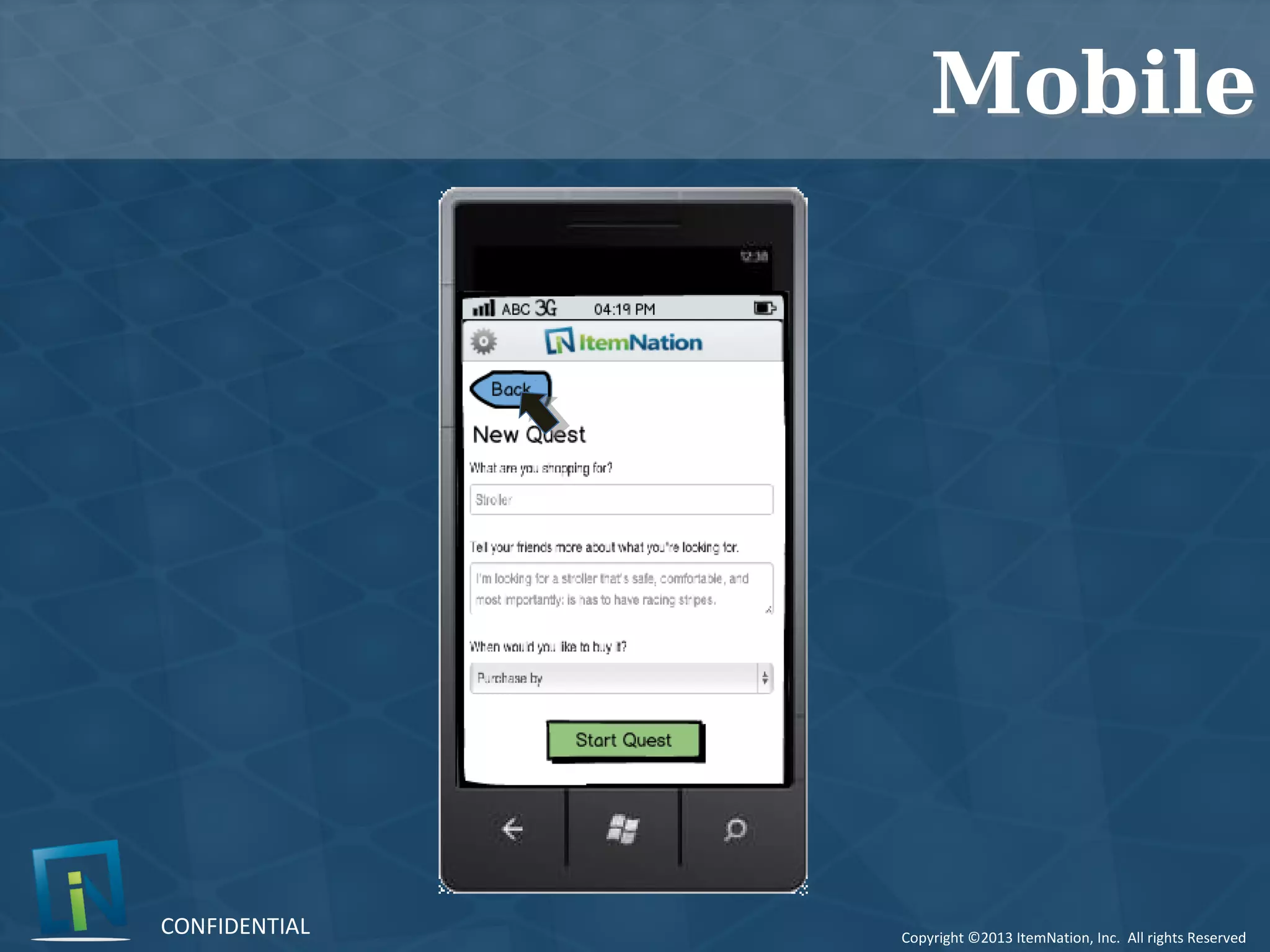 Copyright ©2013 ItemNation, Inc. All rights Reserved
CONFIDENTIAL
MobileMobile
 