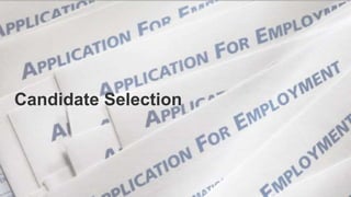 Candidate Selection
 