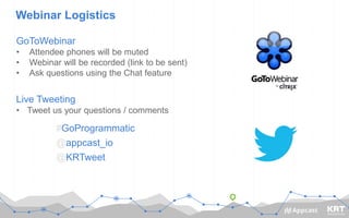 #GoProgrammatic
Webinar Logistics
5/24/2016 2
#GoProgrammatic
@appcast_io
@KRTweet
GoToWebinar
• Attendee phones will be muted
• Webinar will be recorded (link to be sent)
• Ask questions using the Chat feature
Live Tweeting
• Tweet us your questions / comments
 