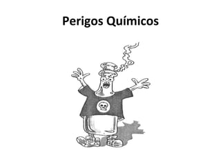 Perigos Químicos 