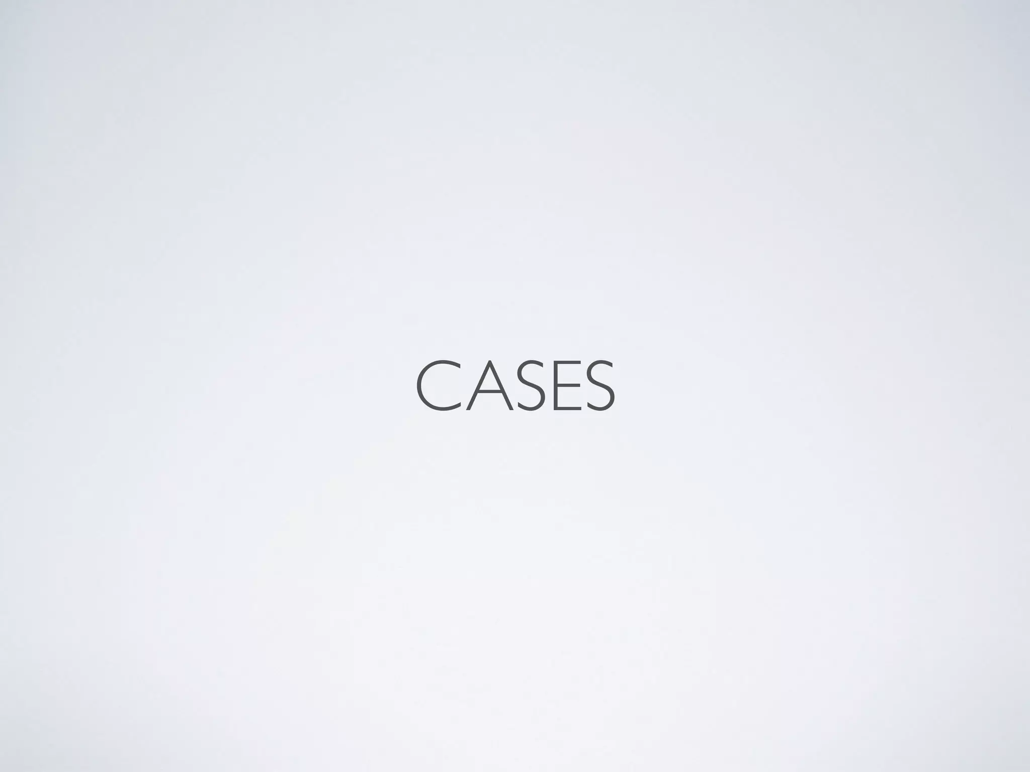 CASES
 