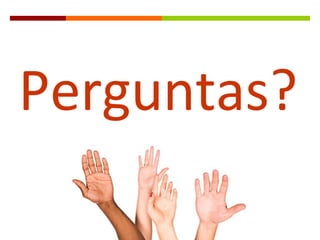 Perguntas? 