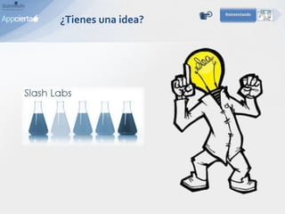 ¿Tienes una idea?
 