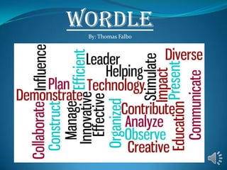 WORDLE
By: Thomas Falbo

 