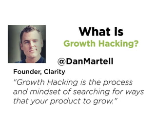 Acquire the
Growth Hacking Spirit
 