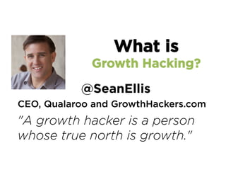 by @AntoninCohen
> 7 years growing users and sales for
startups in Europe and the US
What is
Growth Hacking?
http://antonin.co/
growth-hacking
 