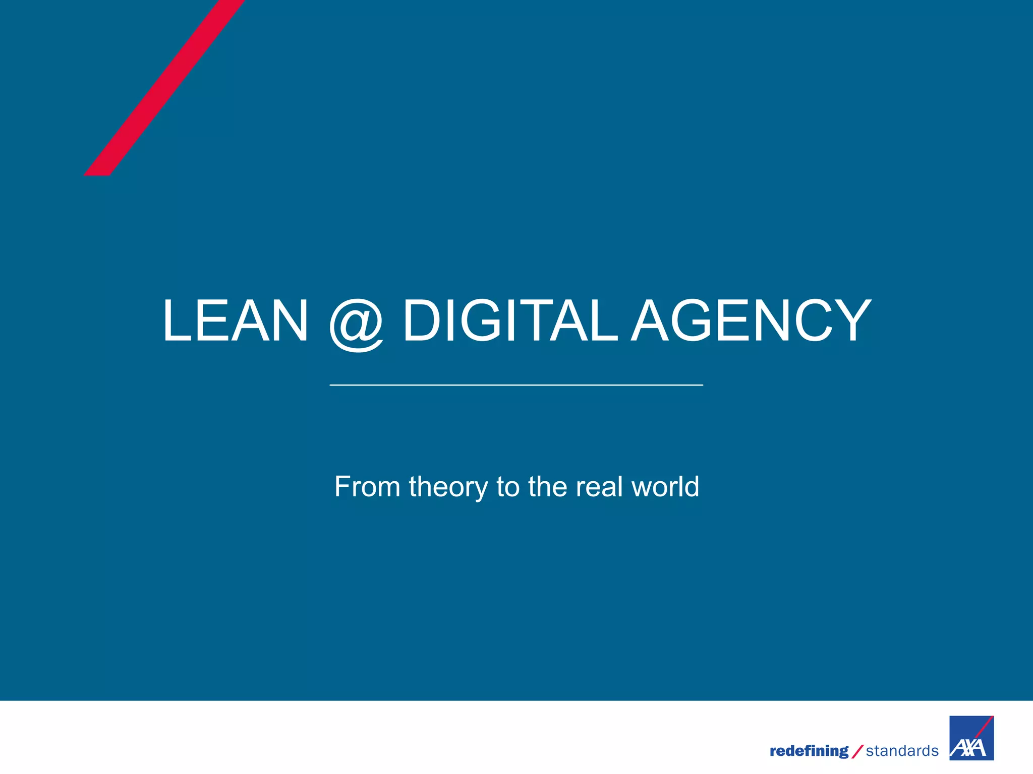 LEAN @ DIGITAL AGENCY
From theory to the real world
 