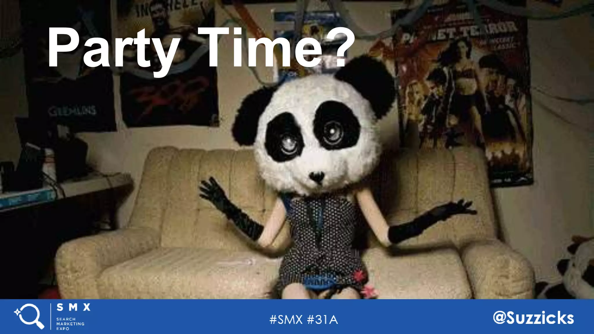 #SMX #31A @Suzzicks
Party Time?
 
