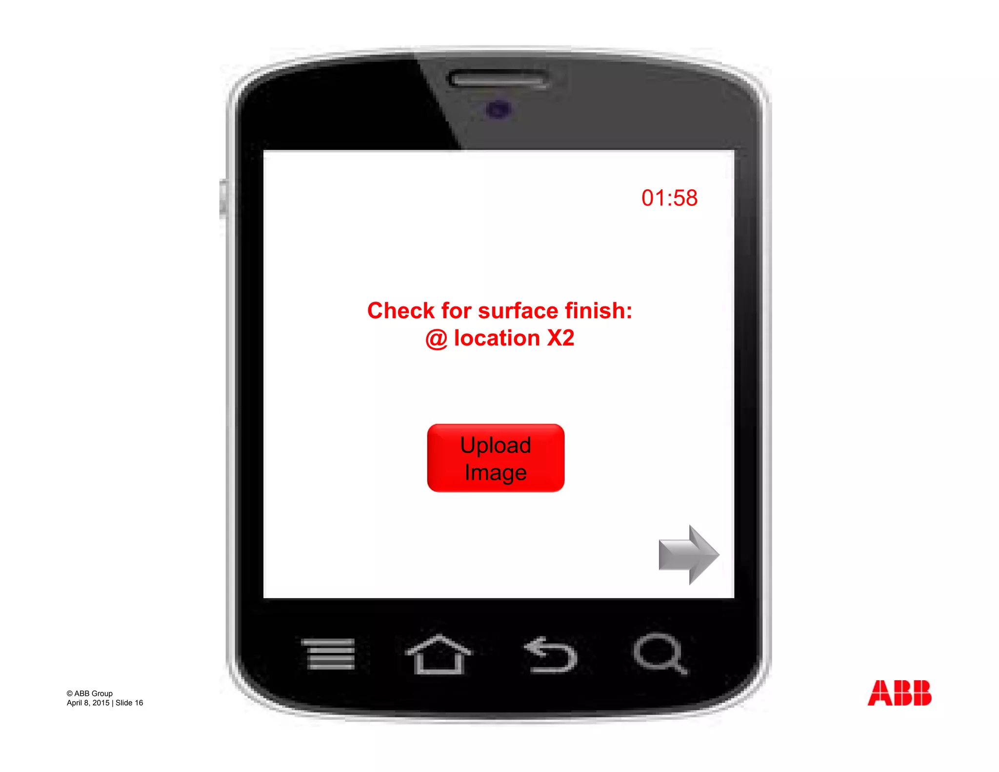 © ABB Group
April 8, 2015 | Slide 16
Check for surface finish:
@ location X2
01:58
Upload
Image
 