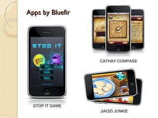 Apps by Bluefir STOP IT GAME JIAOZI JUNKIE CATHAY COMPASS 