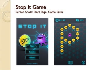 Stop It Game Screen Shots: Start Page, Game Over 