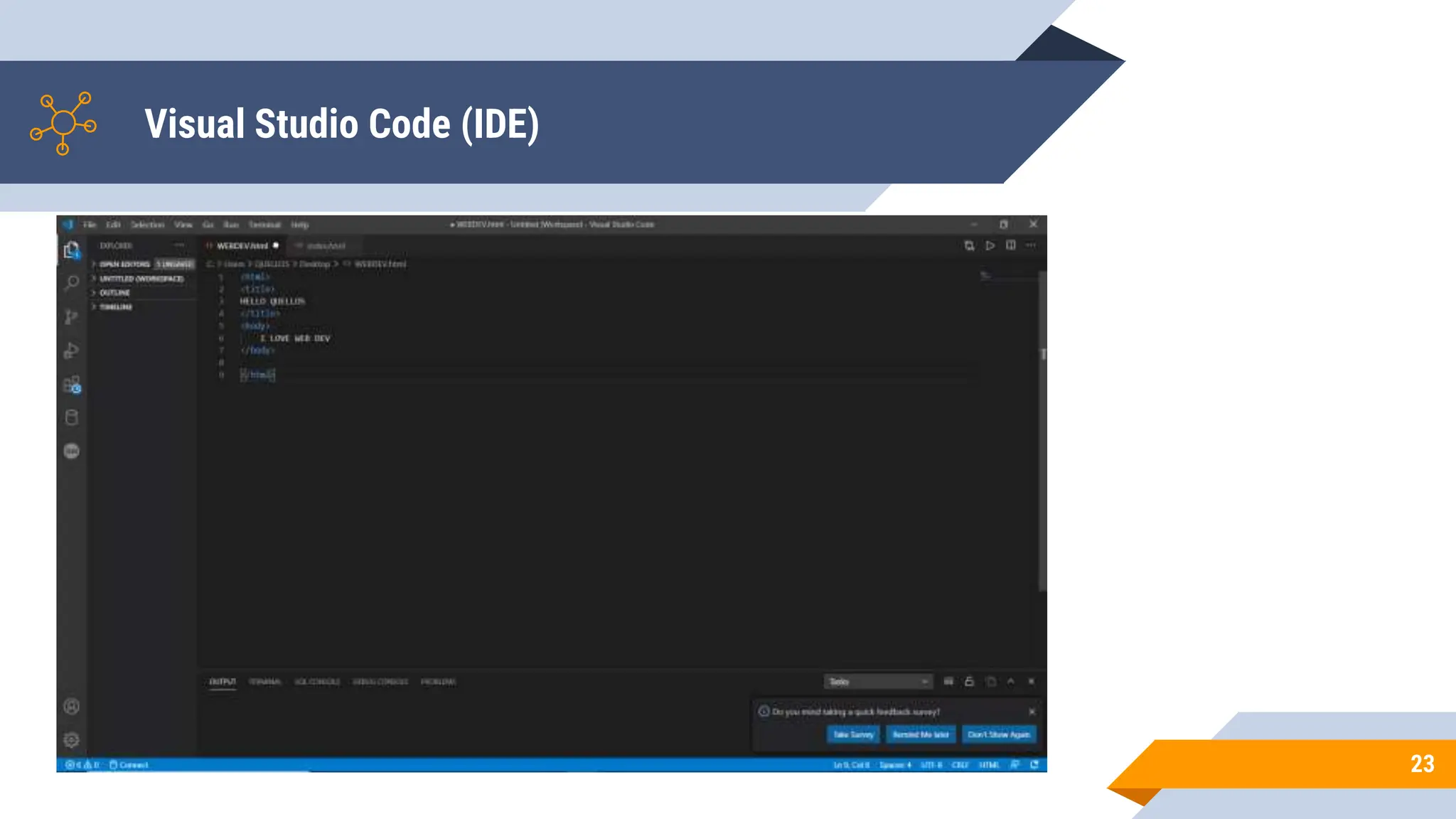 Visual Studio Code (IDE)
23
 