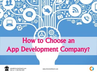 How to Hire an
App Development Company?
 