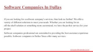 Software Companies In Dallas
If you are looking for a software company's services, then look no further! We offer a
variet...