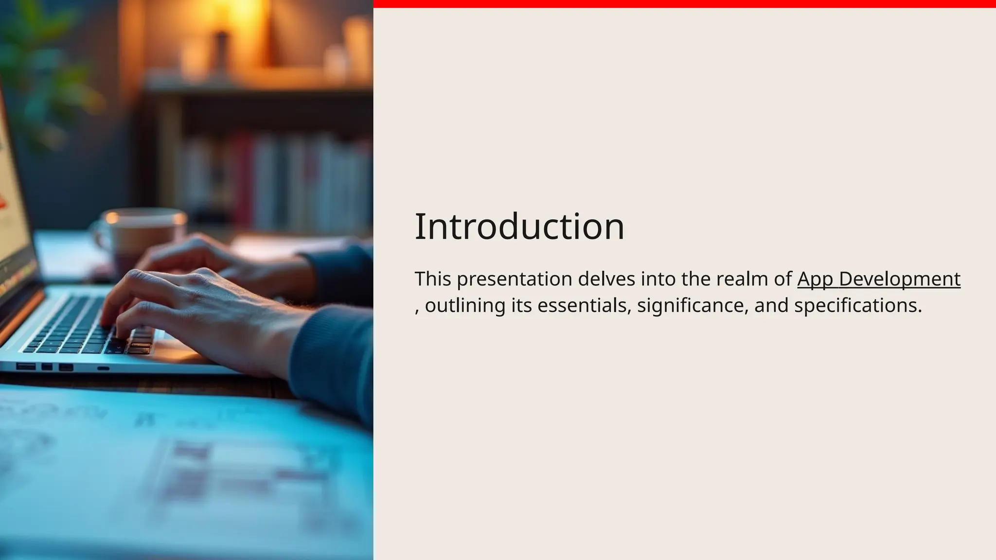 Introduction
This presentation delves into the realm of App Development
, outlining its essentials, significance, and specifications.
 