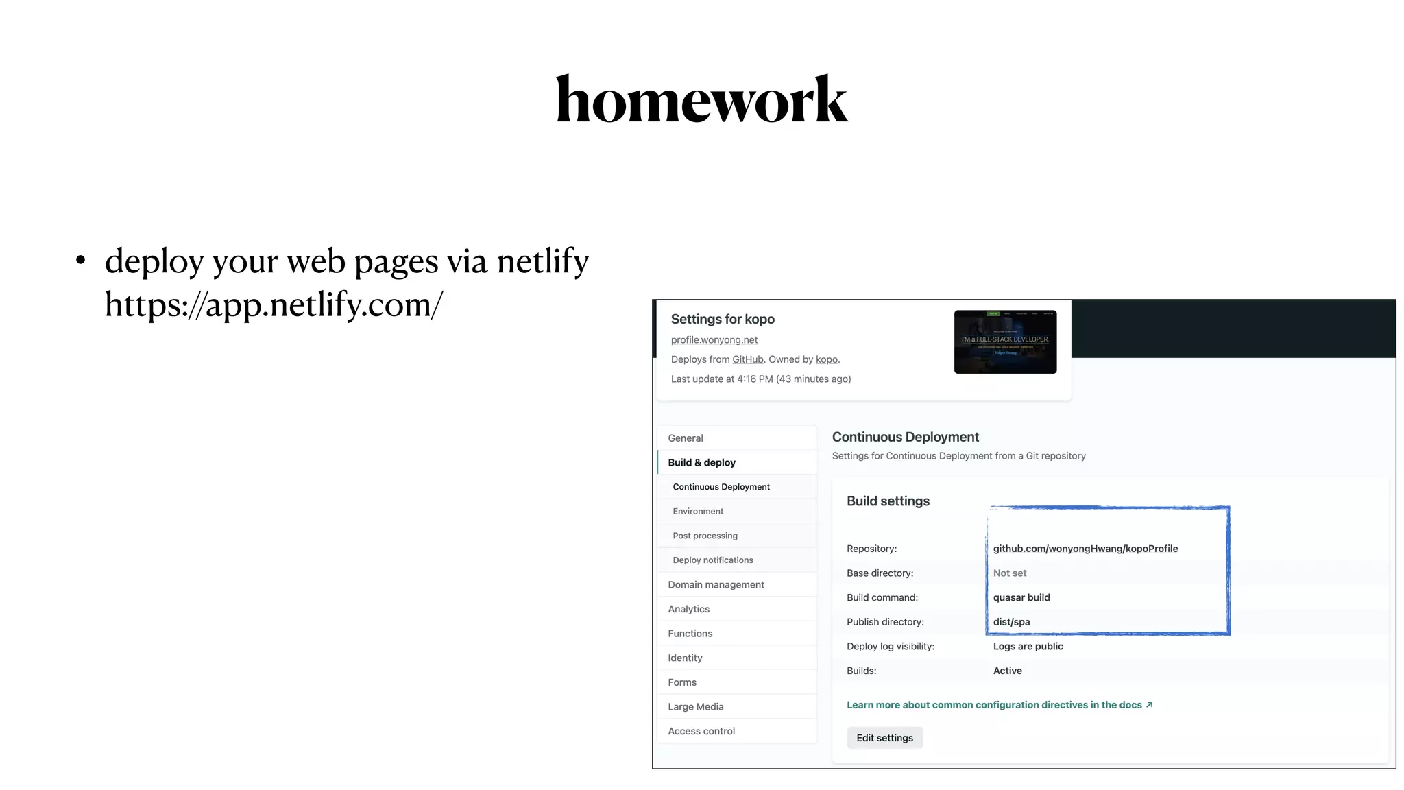 homework
• deploy your web pages via netlify
 
https://app.netlify.com/
 