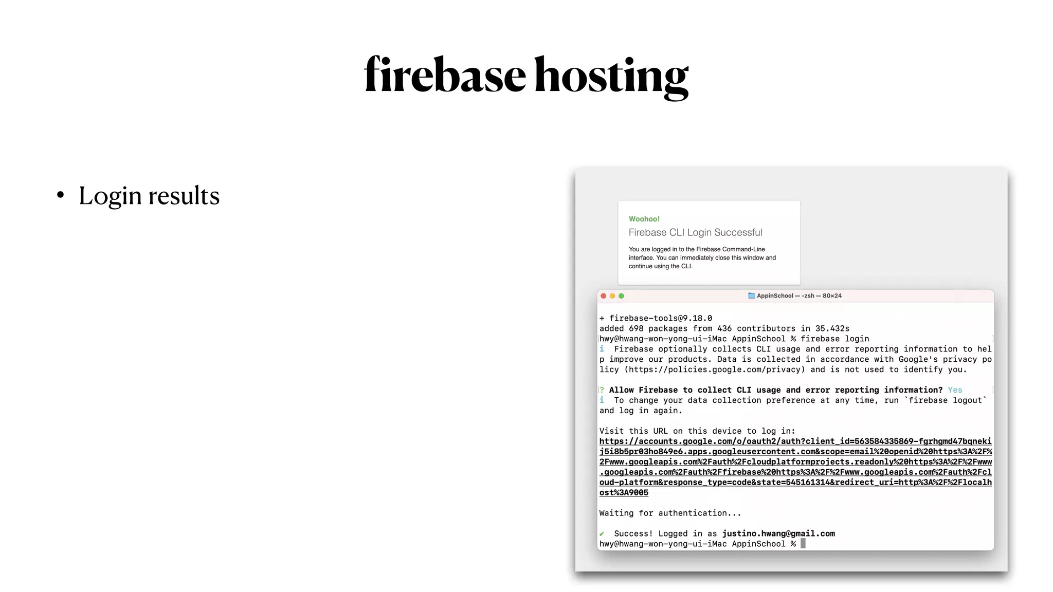 f
irebasehosting
• Login results
 