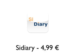 Sidiary - 4,99 €
 