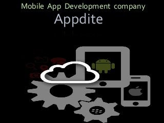 Mobile App Development company
Appdite
 