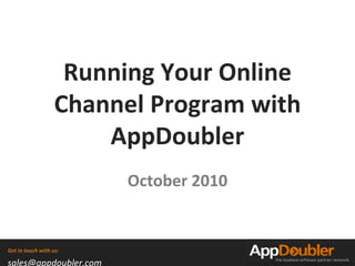 Running Your Online Channel Program with AppDoubler October 2010 
