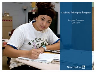 !
!
!
Aspiring Principals Program!
!
!
Program Overview
Cohort 14
 