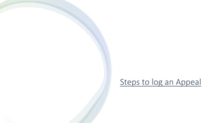 Steps to log an Appeal
 