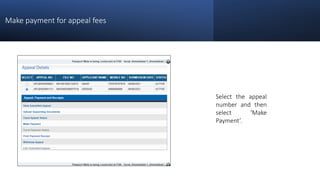 Make payment for appeal fees
Select the appeal
number and then
select ‘Make
Payment’.
 